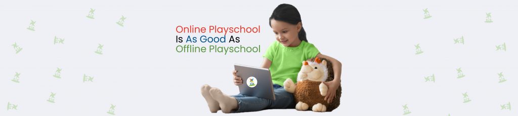 Online Preschool Is As Good As Offline Preschool